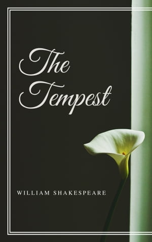 The Tempest (Annotated & Illustrated)
