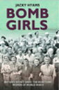 Bomb Girls - Britain 039 s Secret Army: The Munitions Women of World War II【電子書籍】 Jacky Hyams