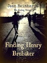 ŷKoboŻҽҥȥ㤨Finding Henry Brubaker (Book three of The Finding TrilogyŻҽҡ[ Jean Reinhardt ]פβǤʤ112ߤˤʤޤ