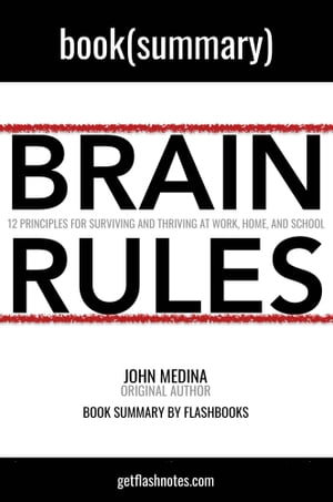 Brain Rules by John Medina: Book Summary【電子書籍】 FlashBooks