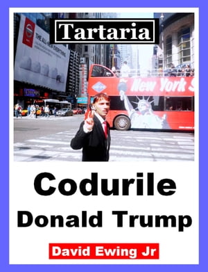 Tartaria - Codurile Donald Trump