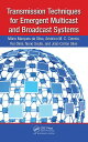 Transmission Techniques for Emergent Multicast and Broadcast Systems【電子書籍】[ Mari...