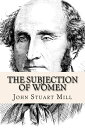 ŷKoboŻҽҥȥ㤨The Subjection of WomenŻҽҡ[ John Stuart Mill ]פβǤʤ199ߤˤʤޤ