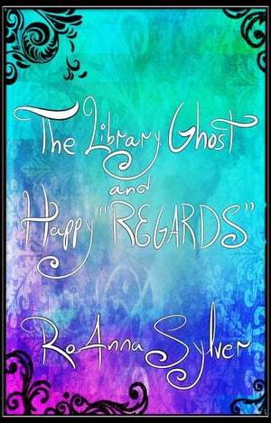 The Library Ghost and Happy "REGARDS"