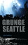 Grunge Seattle