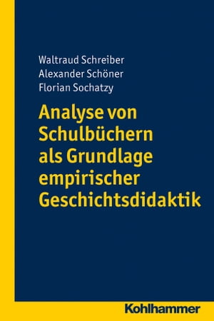 楽天楽天Kobo電子書籍ストアAnalyse von Schulb?chern als Grundlage empirischer Geschichtsdidaktik【電子書籍】[ Florian Sochatzy ]