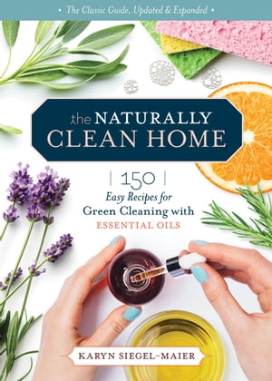 The Naturally Clean Home, 3rd Edition