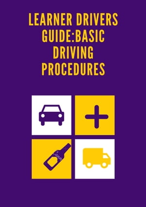 LEARNER DRIVERS GUIDE:BASIC DRIVING PROCEDURESŻҽҡ[ Herman Bracey ]