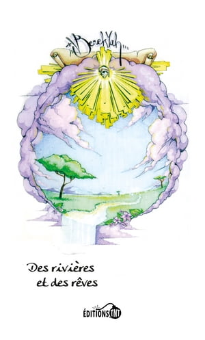 Des Rivi?res et des r?ves【電子書籍】[ BerekYah ]