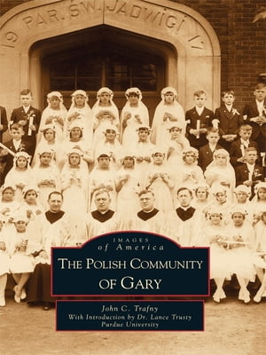 The Polish Community of Gary