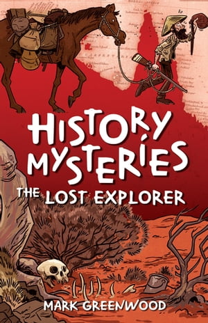 History Mysteries: The Lost Explorer【電子書籍】[ Mark Greenwood ]