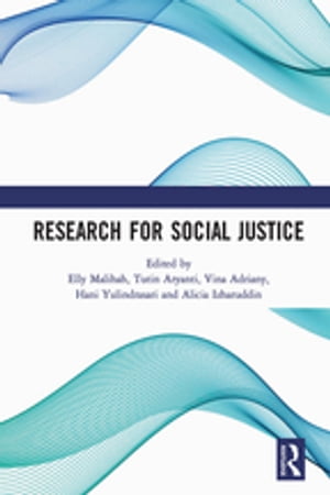 Research for Social Justice Proceedings of the International Seminar on Research for Social Justice (ISRISJ 2018), October 30, 2018, Bandung, IndonesiaŻҽҡ