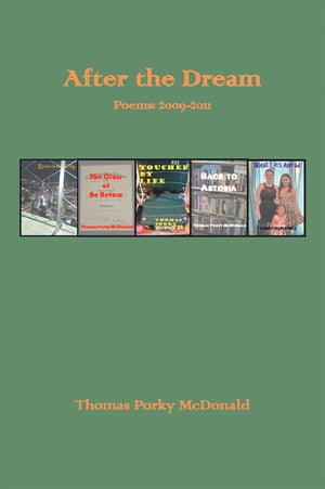 After the Dream Poems: 2009-2011【電子書籍】[ Thomas Porky McDonald ]