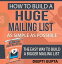How to Build a Huge Mailing List as Simple as Possible