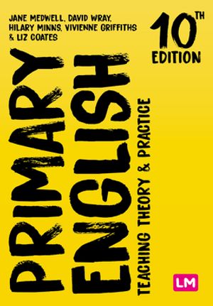 Primary English: Teaching Theory and PracticeŻҽҡ[ David Wray ]