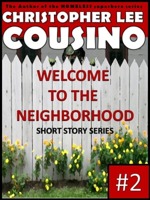 ŷKoboŻҽҥȥ㤨Welcome to the Neighborhood #2Żҽҡ[ Christopher Lee Cousino ]פβǤʤ111ߤˤʤޤ