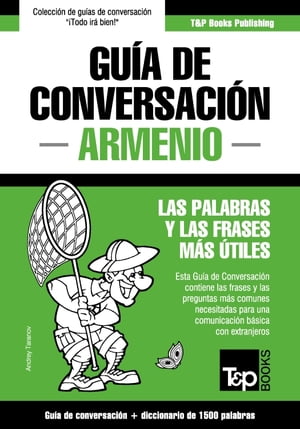 Guía de Conversación Español-Armenio y diccionario conciso de 1500 palabras