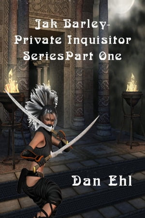 Jak Barley-Private Inquisitor Series