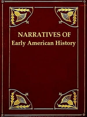 Original Narratives of Early American History