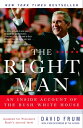 The Right Man The Surprise Presidency of George W. Bush【電子書籍】 David Frum