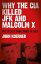 Why The CIA Killed JFK and Malcolm X