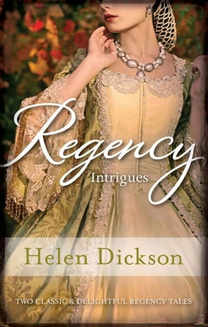 Regency Intrigues/Marrying Miss Monkton/Beauty In BreechesŻҽҡ[ HELEN DICKSON ]