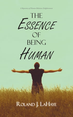The Essence of Being Human