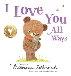 I Love You All Ways【電子書籍】[ Marianne Richmond ]