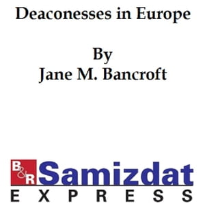 Deaconesses in Europe and Their Lessons for America