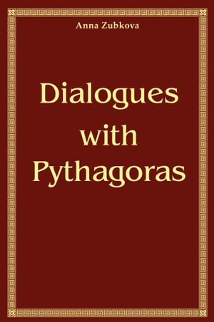 Dialogues with Pythagoras