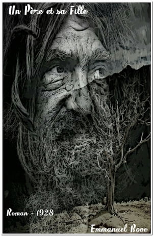 Un P?re et sa Fille ( Edition int?grale )Żҽҡ[ Emmanuel Bove ]