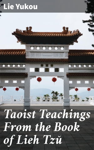 Taoist Teachings From the Book of Lieh Tzŭ