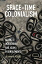 ŷKoboŻҽҥȥ㤨Space-Time Colonialism Alaska's Indigenous and Asian EntanglementsŻҽҡ[ Juliana Hu Pegues ]פβǤʤ2,837ߤˤʤޤ