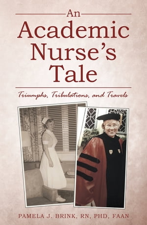 An Academic Nurse’s Tale
