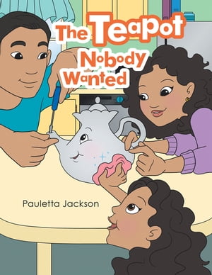 The Teapot Nobody Wanted【電子書籍】[ Paul