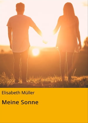 Meine Sonne【電子書籍】[ Elisabeth M?ller 