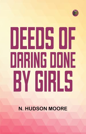 Deeds of Daring Done by Girls
