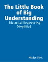 ŷKoboŻҽҥȥ㤨The Little Book of Big Understanding - Electrical Engineering SimplifiedŻҽҡ[ Mladen Saric ]פβǤʤ139ߤˤʤޤ