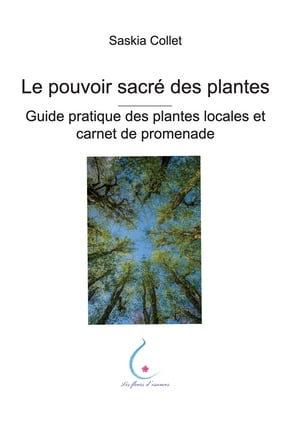 Le pouvoir sacré des plantes