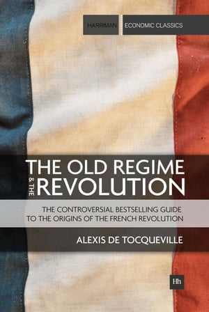 The Old Regime and the Revolution