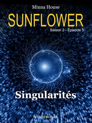 SUNFLOWER - Singularités