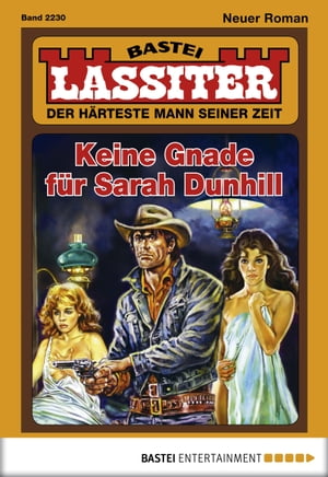 Lassiter 2230 Keine Gnade f?r Sarah Dunhill【電子書籍】[ Jack Slade ]