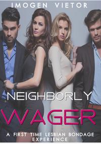 Neighborly Wager【電子書籍】[ Imogen Vietor ]
