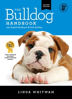 The Bulldog Handbook aka English Bulldog & British Bulldog【電子書籍】[ Linda Whitwam ]