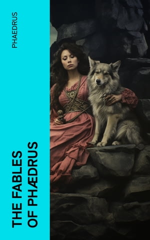 The Fables of Phædrus