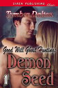 Good Will Ghost Hunting: Demon Seed【電子書籍】 Tymber Dalton