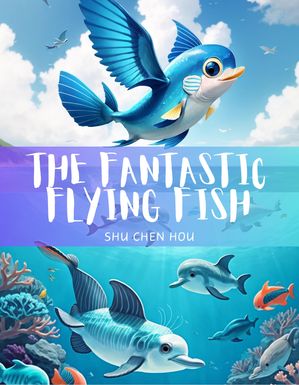 The Fantastic Flying Fish