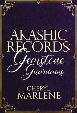 ŷKoboŻҽҥȥ㤨Akashic Records: Gemstone Guardians Healing Messages to Overcome Fear, Navigate Change, and Choose the Evolution of Your Personal PowerŻҽҡ[ Cheryl Marlene ]פβǤʤ599ߤˤʤޤ