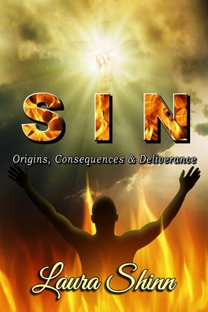 SIN: Origins, Consequences & Deliverance