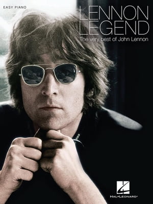 Lennon Legend - The Very Best of John Lennon Songbook【電子書籍】 John Lennon